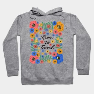 Born To Travel Hoodie